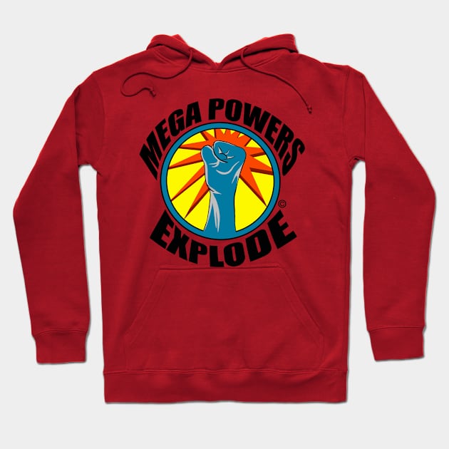 Mega Powers Explode logo Hoodie by Mega Powers Explode